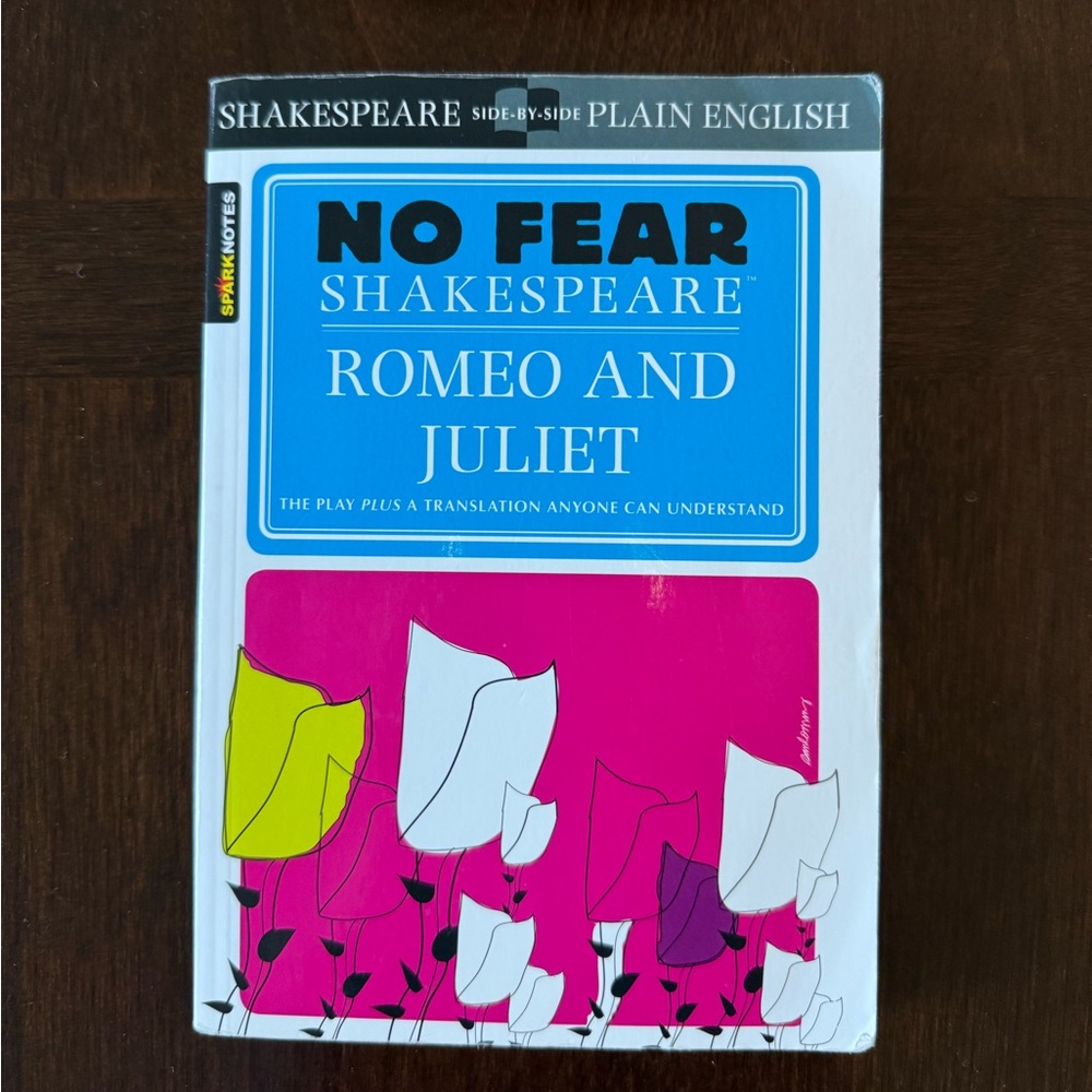 Romeo and Juliet: No Fear Shakespeare Side-by-Side Plain English
